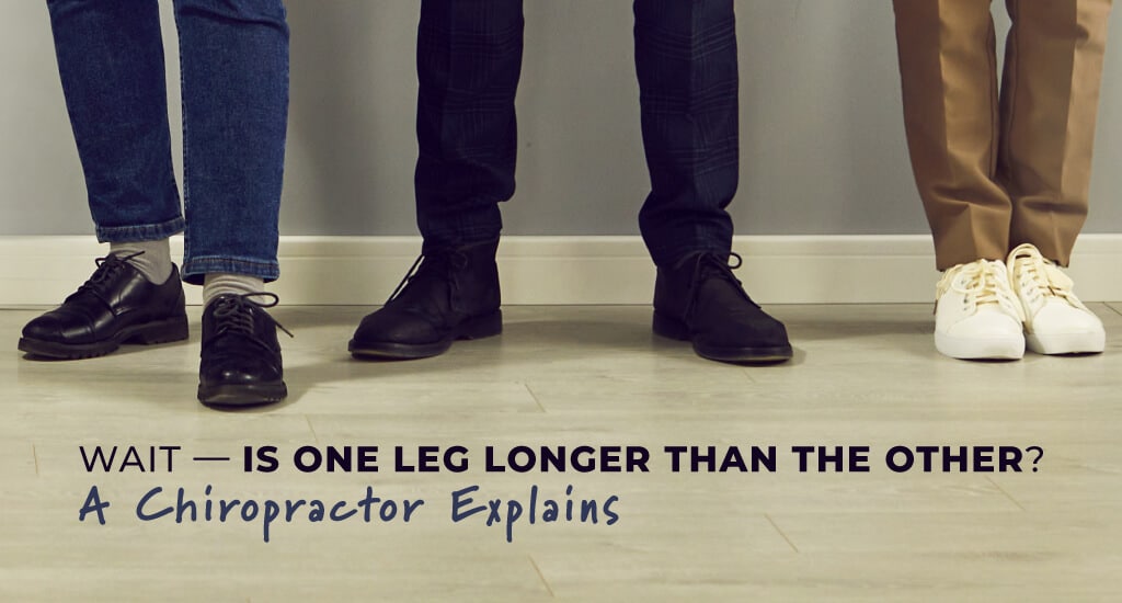 Wait — Is One Leg Longer Than The Other? A Chiropractor Explains - Chiro One